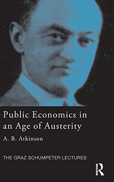 portada Public Economics in an Age of Austerity (The Graz Schumpeter Lectures)