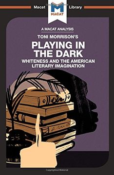 portada Playing in the Dark: Whiteness in the American Literary Imagination (The Macat Library)