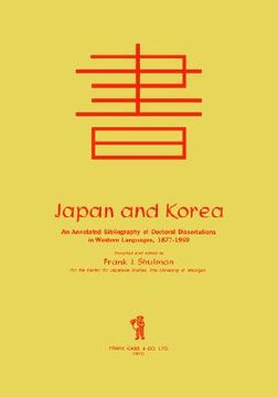 portada japan and korea: an annotated bibliography of doctoral dissertations in western languages 1877-1969