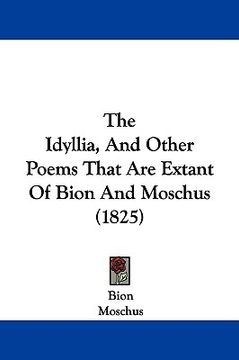portada the idyllia, and other poems that are extant of bion and moschus (1825)