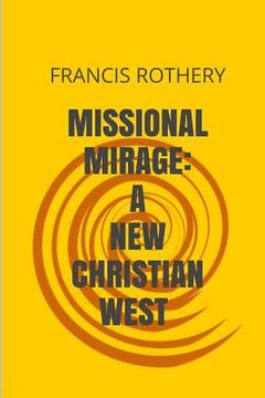 portada Missional Mirage: New Christian West (en Inglés)