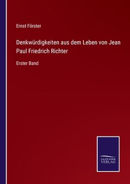 portada Denkwürdigkeiten aus dem Leben von Jean Paul Friedrich Richter: Erster Band (en Alemán)