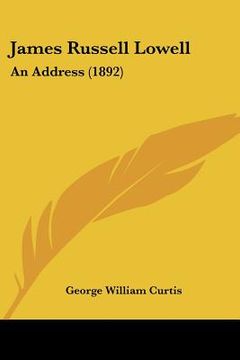 portada james russell lowell: an address (1892) (in English)