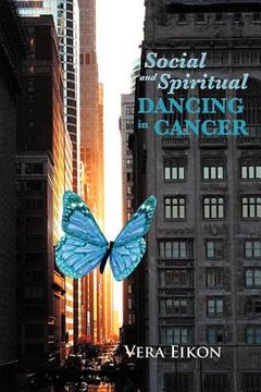 portada social and spiritual dancing in cancer: inspired by a true story (in English)