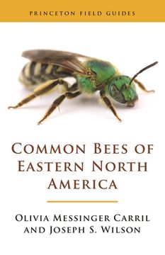 portada Common Bees of Eastern North America: 151 (Princeton Field Guides, 151) 