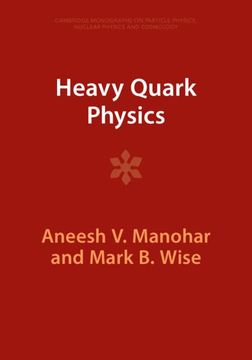 portada Heavy Quark Physics (Cambridge Monographs on Particle Physics, Nuclear Physics and Cosmology) (en Inglés)