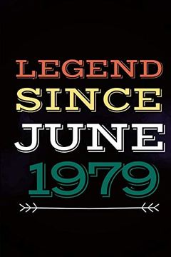 portada Legend Since June 1979 - Gift for a Legend Born in June: Vintage Not Gift, Birthday Card Alternative - Not 6 x 9" With 110 Pages 