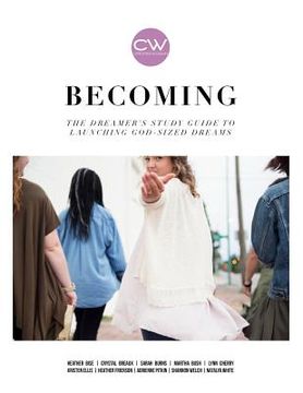 portada Becoming: The dreamer's study guide to launching God-sized dreams