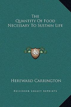 portada the quantity of food necessary to sustain life (in English)