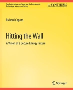 portada Hitting the Wall: A Vision of a Secure Energy Future (en Inglés)