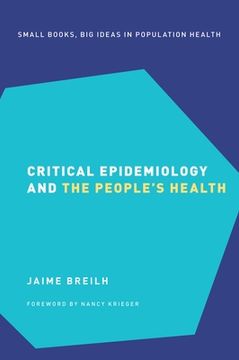 portada Critical Epidemiology and the People'S Health (Small Books big Ideas Population Health) (in English)