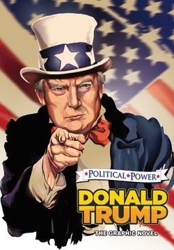 portada Political Power: Donald Trump: The Graphic Novel (en Inglés)
