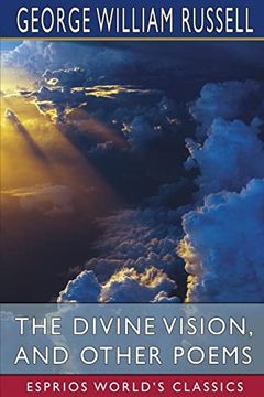 portada The Divine Vision, and Other Poems (Esprios Classics) (en Inglés)