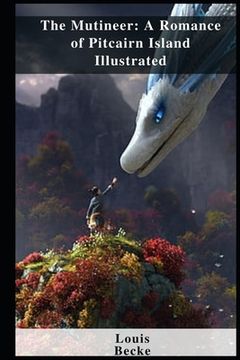 portada The Mutineer: A Romance of Pitcairn Island Illustrated (en Inglés)