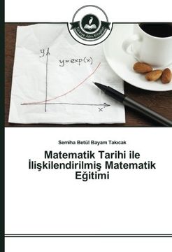 portada Matematik Tarihi ile İlişkilendirilmiş Matematik Eğitimi (Turkish Edition)