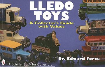 portada Lledo Toys: A Collector's Guide With Values (Schiffer Book for Collectors With Values) (en Inglés)