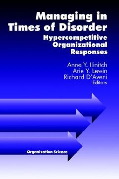 portada managing in times of disorder: hypercompetitive organizational responses (en Inglés)
