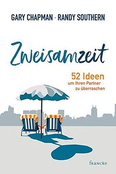portada Zweisamzeit: 52 Ideen um Ihren Partner zu Überraschen (in German)