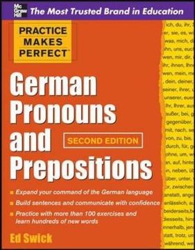 portada Practice Makes Perfect German Pronouns and Prepositions, Second Edition (Practice Makes Perfect Series) (en Inglés)