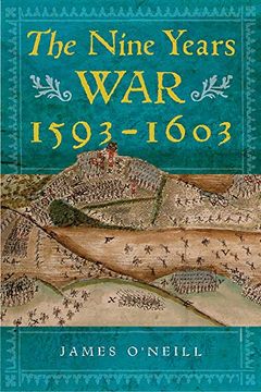 portada The Nine Years War, 1593-1603: O'Neill, Mountjoy and the Military Revolution