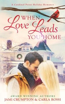 portada When Love Leads You Home: A Cardinal Point Holiday Romance (in English)