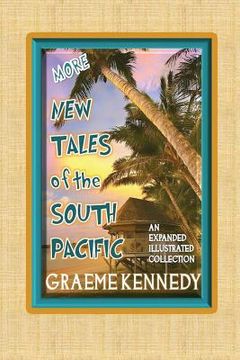 portada More New Tales of the South Pacific: An expanded illustrated collection (en Inglés)
