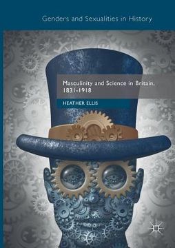 portada Masculinity and Science in Britain, 1831-1918 (en Inglés)