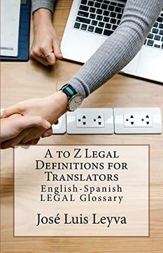 portada A to z Legal Definitions for Translators: English-Spanish Legal Glossary (en Inglés)