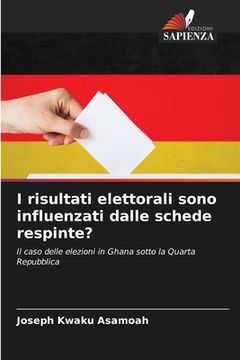 portada I risultati elettorali sono influenzati dalle schede respinte? (en Italiano)