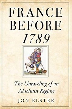 portada France Before 1789: The Unraveling of an Absolutist Regime (in English)