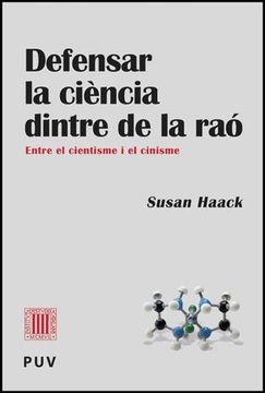 portada Defensar la Ciència Dintre de la Raó: Entre el Cientisme i el Cinisme (Pensament Cientifíc) (in Spanish)