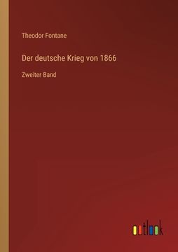 portada Der deutsche Krieg von 1866: Zweiter Band (en Alemán)