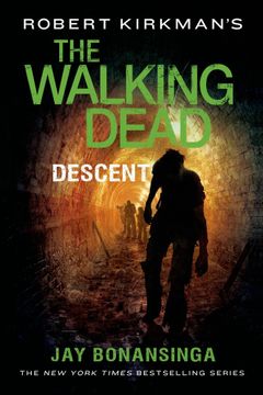 portada Robert Kirkman's the Walking Dead: Descent (The Walking Dead Series, 5) (en Inglés)