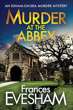 portada Murder at the Abbey: A Brand new Murder Mystery in the Bestselling Exham-On-Sea Series for 2022 (The Exham-On-Sea Murder Mysteries, 8) (en Inglés)