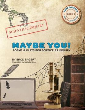 portada Maybe You!: Poems and Plays For Science As Inquiry (en Inglés)