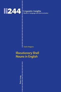 portada Illocutionary Shell Nouns in English (Linguistic Insights) (en Inglés)