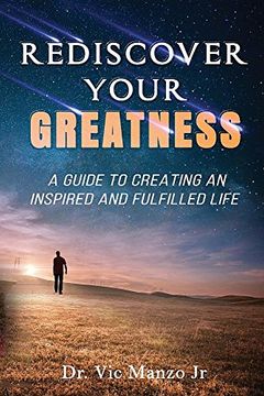 portada Rediscover Your Greatness: A Guide to an Inspiring and Fulfilled Life