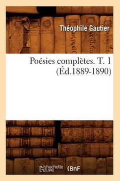 portada Poésies Complètes. T. 1 (Éd.1889-1890) (en Francés)