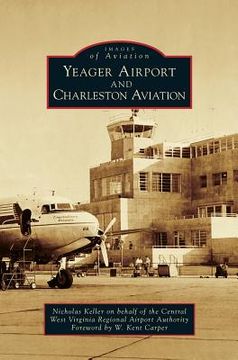 portada Yeager Airport and Charleston Aviation (en Inglés)