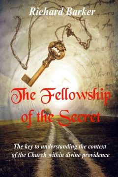 portada The Fellowship of the Secret: The key to understanding the context of the Church within divine providence