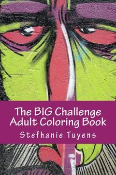 portada The BIG Challenge Adult Coloring Book: Street Art (en Inglés)