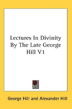 portada lectures in divinity by the late george hill v1