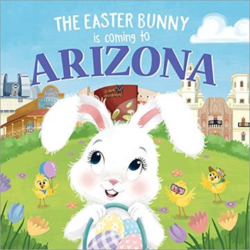 portada The Easter Bunny is Coming to Arizona (en Inglés)