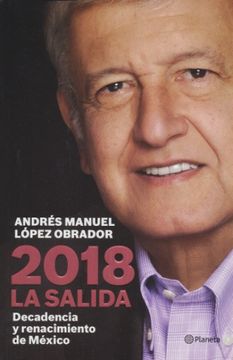 portada 2018 la Salida: Decadencia y Renacimiento de México
