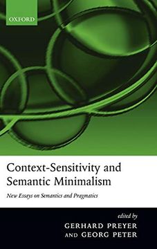 portada Context-Sensitivity and Semantic Minimalism: New Essays on Semantics and Pragmatics (in English)