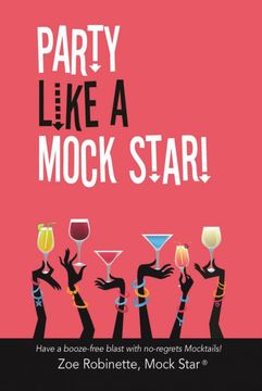 portada Party Like a Mock Star! Have a Booze-Free Blast With No-Regrets Mocktails! (en Inglés)