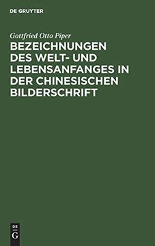 portada Bezeichnungen des Welt- und Lebensanfanges in der Chinesischen Bilderschrift (en Alemán)