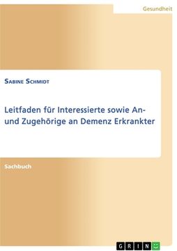 portada Leitfaden für Interessierte sowie An- und Zugehörige an Demenz Erkrankter (in German)