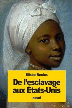 portada De l'esclavage aux États-Unis (en Francés)