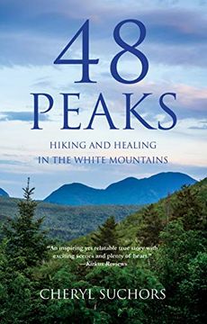 portada 48 Peaks: Hiking and Healing in the White Mountains (en Inglés)